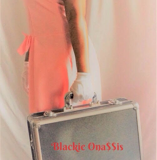 FLR/Financial  CEO Miss BLACKIE  ONA$$IS